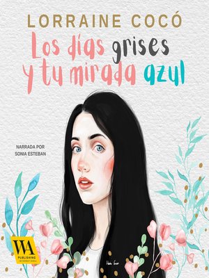 Los días grises, y tu mirada azul - Audiobook